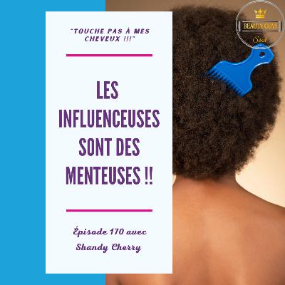 #170 - Les influenceuses sont des menteuses !!