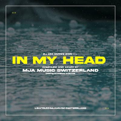 In My Head - (progressivehouse) - mixed by mja music switzerland 2025