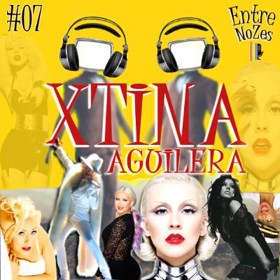 NoZesCast #07 – Ep ESPECIAL Christina Aguilera feat. Alexa