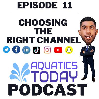 Episode 11 - Choosing The Right Channel