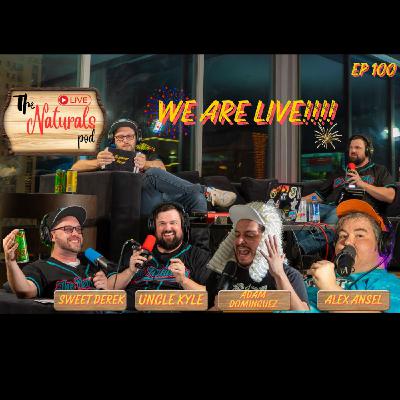 We are Live! | The Naturals Podcast | Ep 100