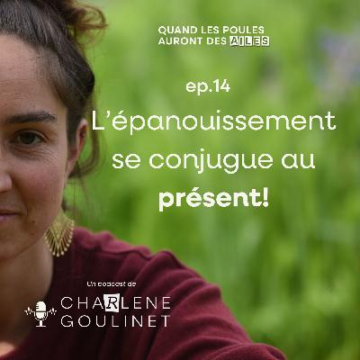 L'épanouissement se conjugue au présent!