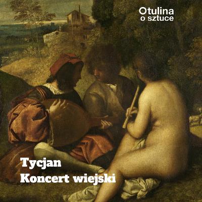 Tycjan Koncert wiejski | s04 e03