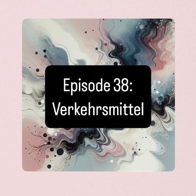 38. Транспорт Verkehrsmittel: mit / zu + Dativ Німецька для початківців А1.2