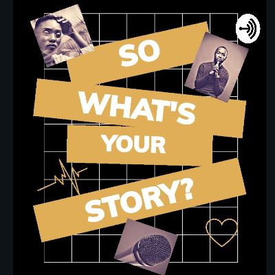 So What's Your Story? (Trailer)