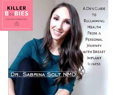 A Dr's Guide to Reclaiming Health from a Personal Journey with Breast Implant Illness