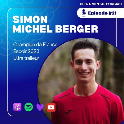 #21 Simon Michel Berger - Le bon équilibre entre plaisir et performance