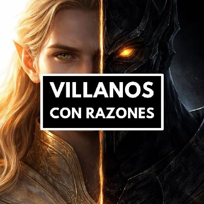 Villanos con razones - Tener razón no significa tener la razón