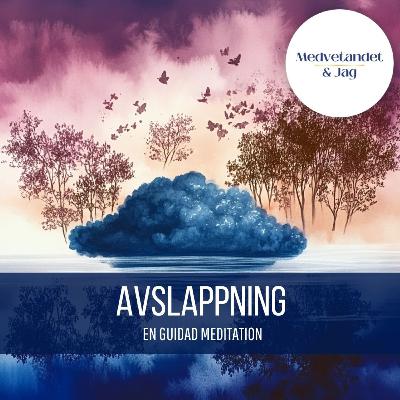 Avslappning - en guidad meditation