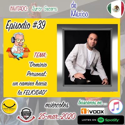 Programa39-GenerandoPersonasFelicesElPodcast-DominioPersonal-UnCaminoHaciaLaFelicidad