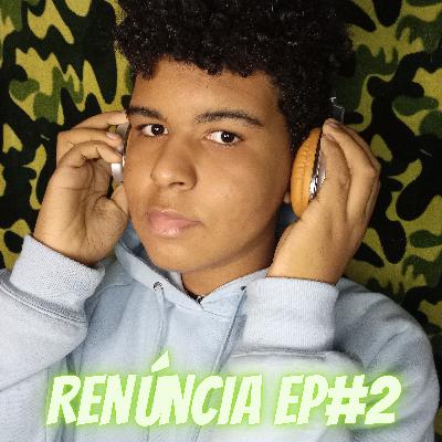 Renúncia EP#2