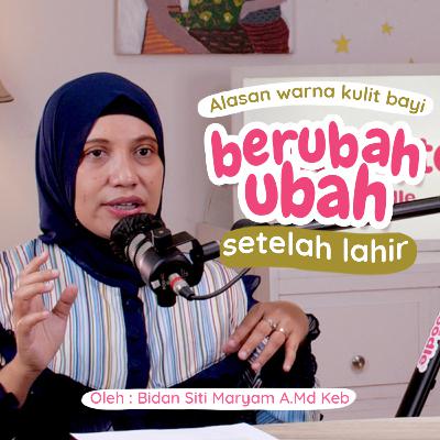 Warna Kulit Bayi Berubah-Ubah Setelah Lahir? - Momstalk Podcast Warna Kulit Bayi Berubah-Ubah Setelah Lahir? - Momstalk Podcast