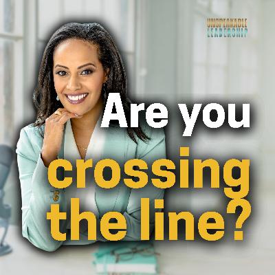 True Leadership Begins with Crossing the Line True Leadership Begins with Crossing the Line