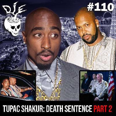 Tupac Shakur: Death Sentence PART 2 | How It Went Down and Who Did It (Episode 110) Tupac Shakur: Death Sentence PART 2 | How It Went Down and Who Did It (Episode 110)