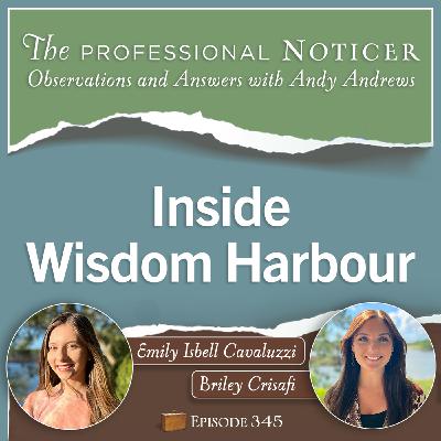 Inside Wisdom Harbour with Emily Isbell Cavaluzzi and Briley Crisafi