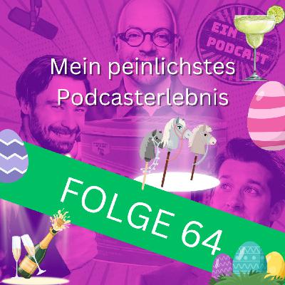 Folge64: Mein peinlichstes Podcasterlebnis