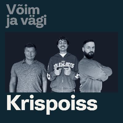 Krispoiss: Esimesed 10 aastat ei vaadanud mu videosid keegi