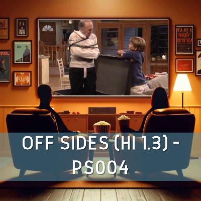 Off Sides (HI 1.3) - PS004 Off Sides (HI 1.3) - PS004