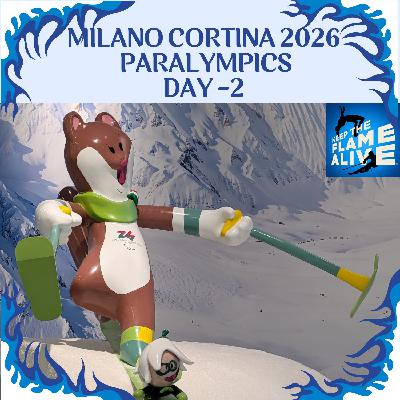 Milano Cortina 2026 Paralympics: Day -2