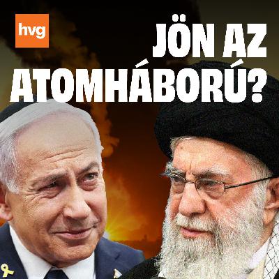 Izraeli bombák az iráni atomra – Miért van újra háború a Közel-Keleten?