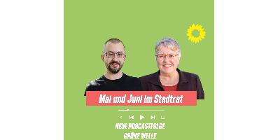 Mai und Juni im Stadtrat Mai und Juni im Stadtrat