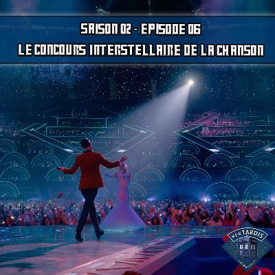 02x06 - Le Concours Interstellaire de la Chanson