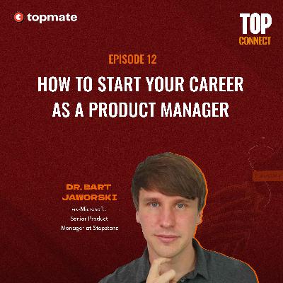 How to Start Your Career as a Product Manager How to Start Your Career as a Product Manager