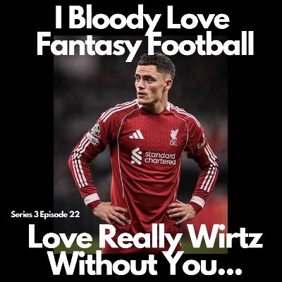 Love Really Wirtz Without You...