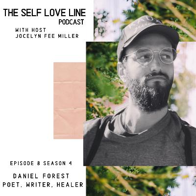 S4 Ep 008: Daniel Forest - Poet, Writer + Reiki Healer S4 Ep 008: Daniel Forest - Poet, Writer + Reiki Healer