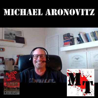 Episode 27 - Mosh interviews horror author Michael Aronovitz
