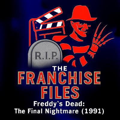 Freddy's Dead: The Final Nightmare (1991) Freddy's Dead: The Final Nightmare (1991)