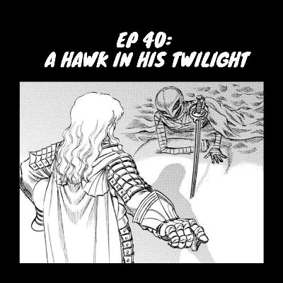 Episode 40 - A hawk in his twilight