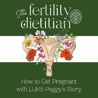 How to Get Pregnant with LUFS: Peggy's Story