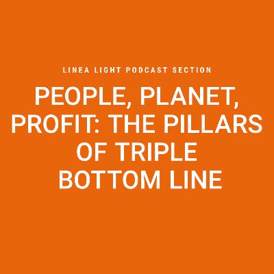 People, Planet, Profit: the Pillars of Triple Bottom Line | Lara Elbaz and Maria Gildemontes