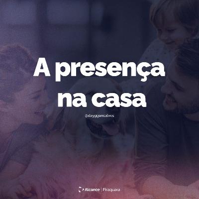 A Presença na casa - Pastora Dayane Gonçalves
