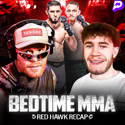 BEDTIME MMA SOUNDS OFF ON ISLAM VS JACK DELLA, UFC BETTING SCANDAL, YOUTUBE ORIGINS! Red Hawk Recap
