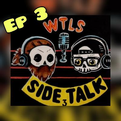 SideTalk Ep 3