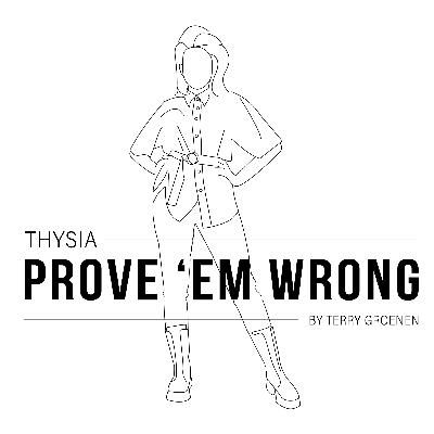 Prove ‘em Wrong - Thysia Huisman | Voorbij alle grenzen