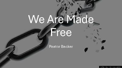 We Are Made Free