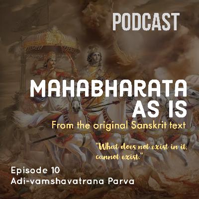 Episode 10 – Adi Parva: Adi-vamshavatrana Parva Episode 10 – Adi Parva: Adi-vamshavatrana Parva