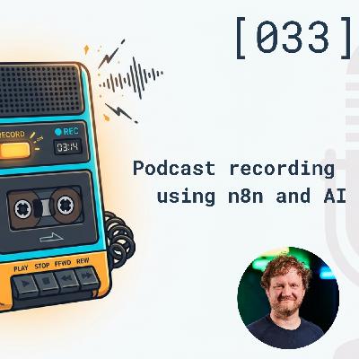 Podcast recording using n8n and AI Podcast recording using n8n and AI