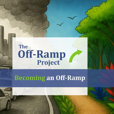 Becoming an Off-Ramp Becoming an Off-Ramp