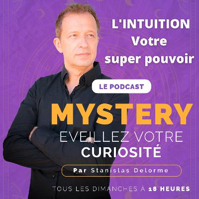 #5 L'intuition, votre super pouvoir ! #5 L'intuition, votre super pouvoir !