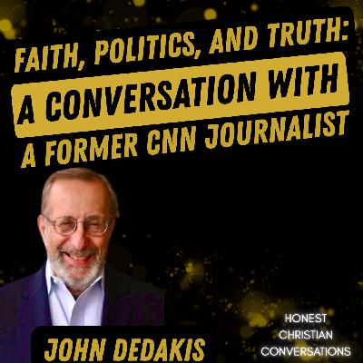 Faith, Politics, and Truth: A Conversation with a Former CNN Journalist Faith, Politics, and Truth: A Conversation with a Former CNN Journalist