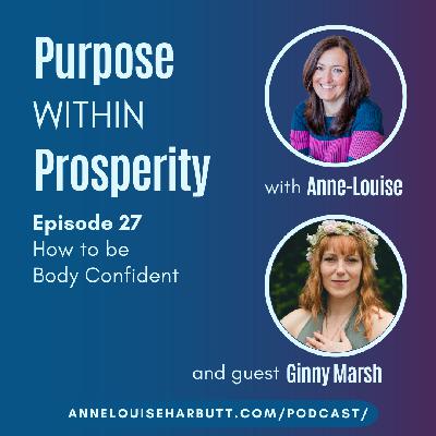 How to be Body Confident with Ginny Marsh
