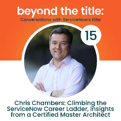 Climbing the ServiceNow Career Ladder: Insights from a Certified Master Architect