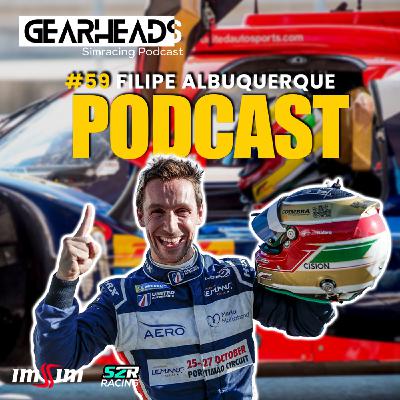 #59 -  Le Mans Winner Filipe Albuquerque explain why he loves Simracing with a big BUT...