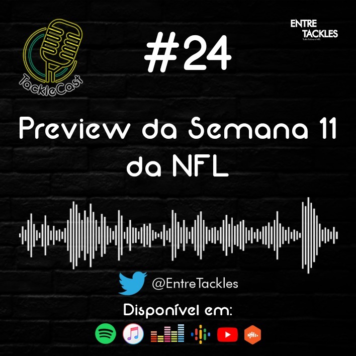 TackleCast #24 - Preview da Semana 11 da NFL TackleCast #24 - Preview da Semana 11 da NFL