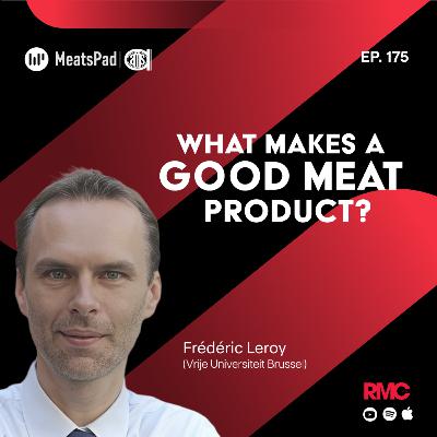 What Makes a Good Meat Product? With Dr. Frédéric Leroy What Makes a Good Meat Product? With Dr. Frédéric Leroy