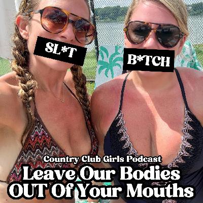 Leave Our Bodies Out of Your Mouth